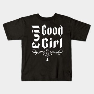 Evil Good Girl - Gothic Typography Kids T-Shirt